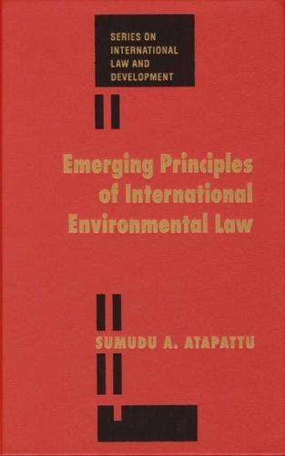 Emerging Principles of International Environmental Law (Series on International Law and Development)