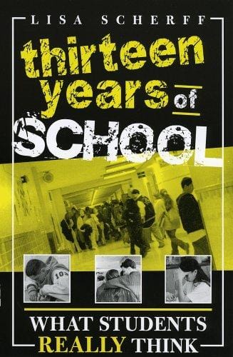 Thirteen Years of School: What Students Really Think