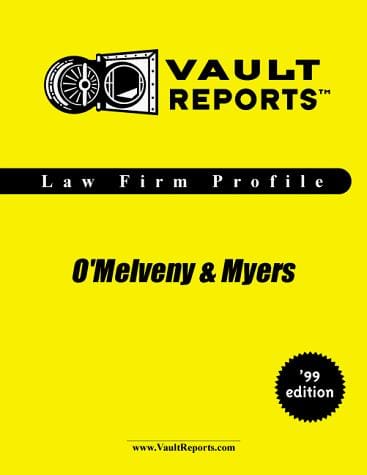 O'Melveny & Myers: The Vault Reports.com Law Firm Profile for Job Seekers