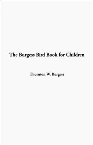 The Burgess Bird Book for Children