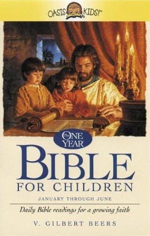 The One Year Bible for Children: Daily Bible Readings for a Growing Faith: January Through June