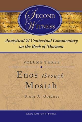 Second Witness: Analytical and Contextual Commentary on the Book of Mormon, Enos Through Mosiah