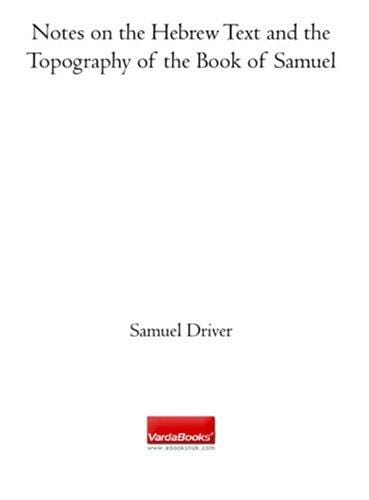 Notes on the Hebrew Text and the Topography of the Book of Samuel