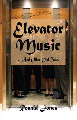 Elevator Music ... and Other Odd Tales