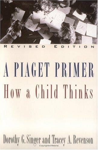 A Piaget primer: how a child thinks