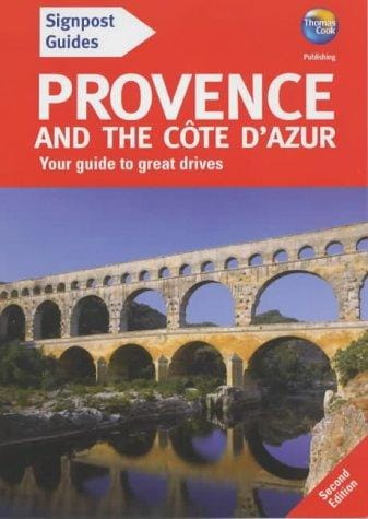 Provence and the Cote D'Azur (Signpost Guides)
