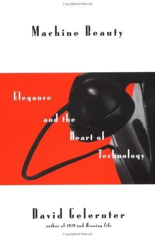 Machine Beauty: Elegance and the Heart of Computing (Repr ed) (Masterminds)