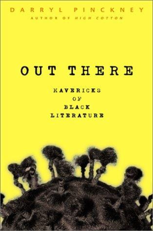Out there: mavericks of Black literature