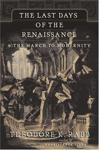 The last days of the Renaissance and the path to modernity