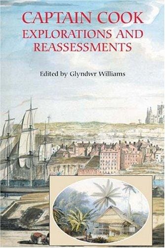 Captain Cook: Explorations and Reassessments (Regions and Regionalism in History)