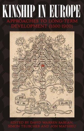 Kinship in Europe: Approaches to Long-Term Development (1300-1900)