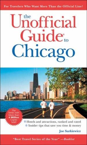 The Unofficial Guide to Chicago (Unofficial Guides)