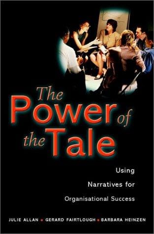 The power of the tale: using narratives for organisational success