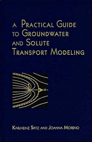 practical guide to groundwater and solute transport modeling