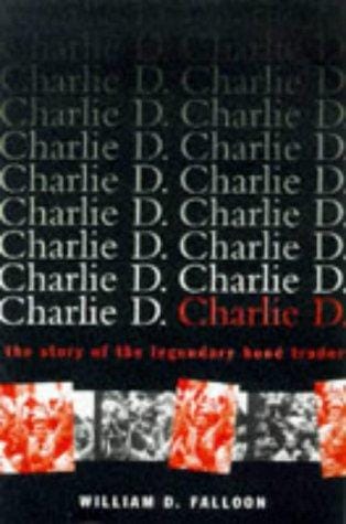 Charlie D.: the story of the legendary bond trader