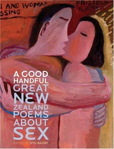 A Good Handful: Great New Zealand Poems About Sex
