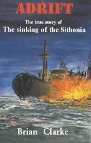 Adrift: The True Story of the Sinking of the Sithonia