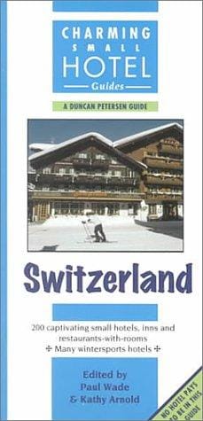 Switzerland (Charming Small Hotel Guides)