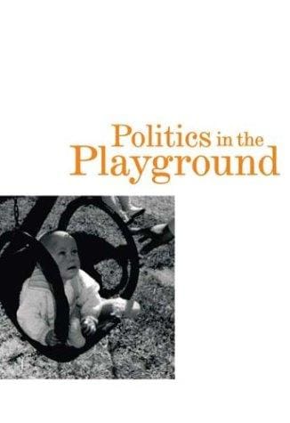 Politics in the Playground: The World of Early Childhood in Postwar New Zealand