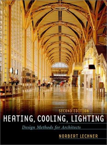 Heating, Cooling, Lighting: Design Methods for Architects