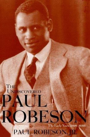 undiscovered Paul Robeson: an artist's journey, 1898-1939