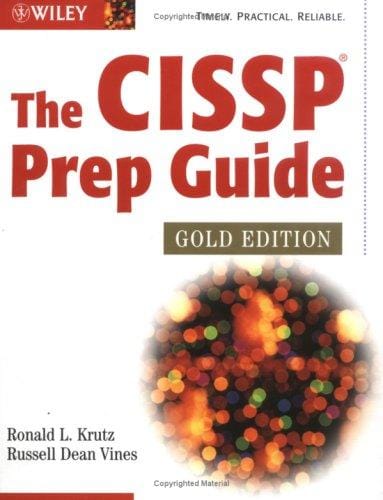 The CISSP Prep Guide: Gold Edition