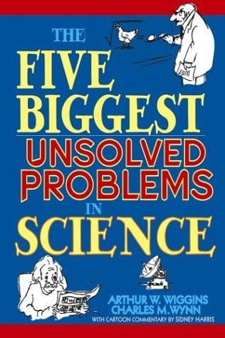 The five biggest unsolved problems in science