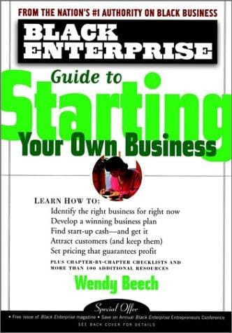 The Black enterprise guide to starting your own business