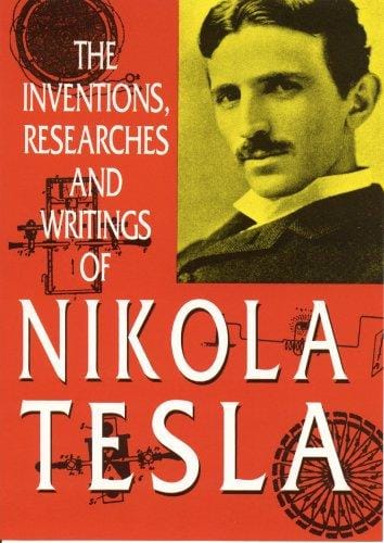 Inventions, Researches and Writings of Nikola Tesla