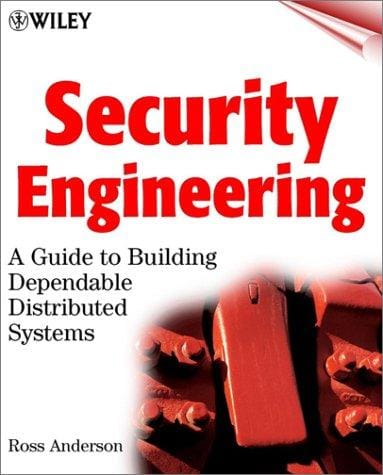 Security Engineering: A Guide to Building Dependable Distributed Systems