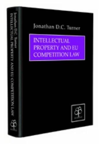Intellectual Property And Eu Competition Law