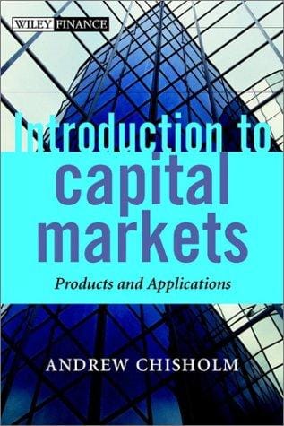 An introduction to capital markets: products, strategies, participants