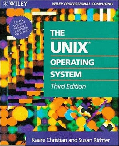 The UNIX Operating System (Wiley Professional Computing)