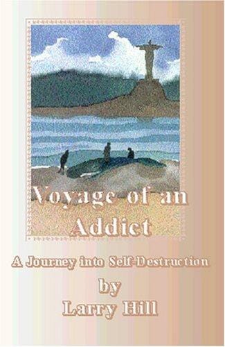 Voyage of an Addict