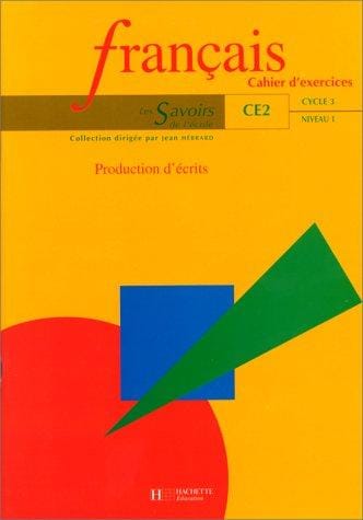 Français, cahier d'exercices. Les savoirs de l'école, cycle 3, niveau 1