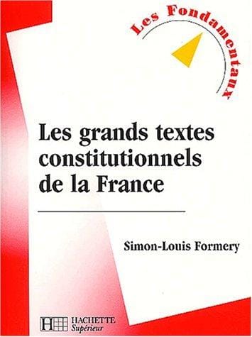Les grands textes constitutionnels de France