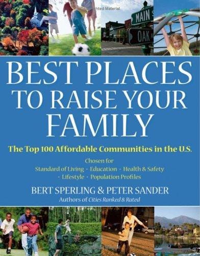 Best Places to Raise Your Family, First Edition (Best Places to Raise Your Family)