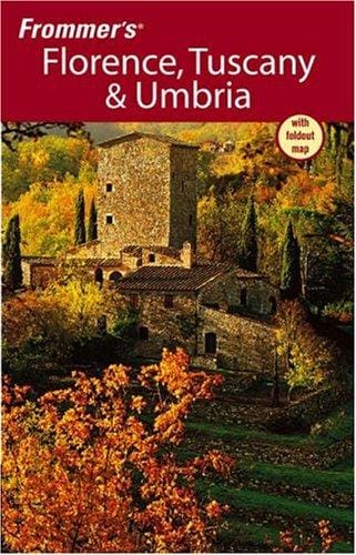 Frommer's Florence, Tuscany & Umbria (Frommer's Complete)