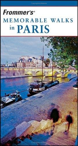 Frommer's Memorable Walks in Paris (Memorable Walks)