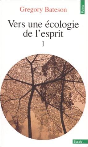 Vers une écologie d'esprit, tome 1