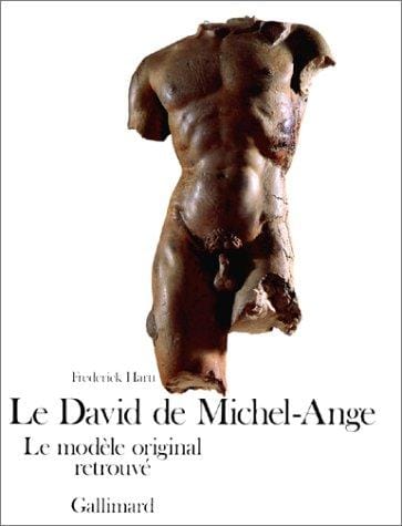 Le David de Michel-Ange: Le Modèle original retrouvé