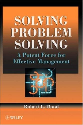 Solving Problem Solving: A Potent Force for Effective Management