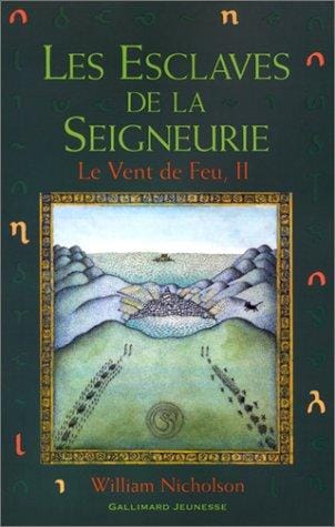 Le Vent de feu, tome 2: Les Esclaves de la seigneurie