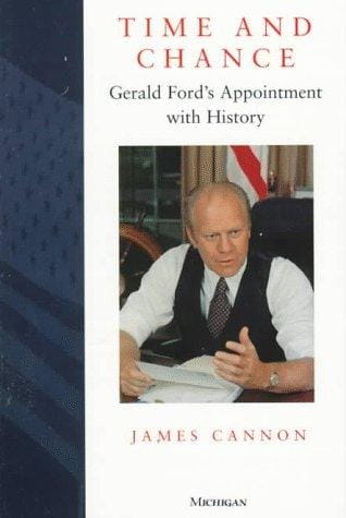 Time and chance: Gerald Ford's appointment with history