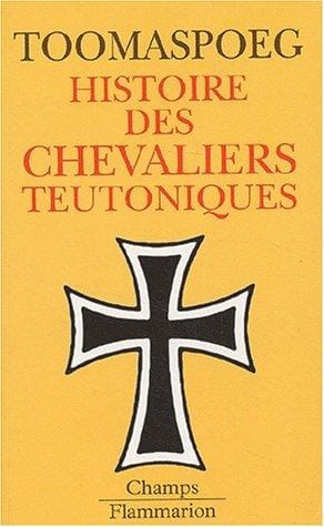 Histoire des chevaliers teutoniques