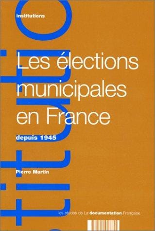 Les élections municipales en France depuis 1945