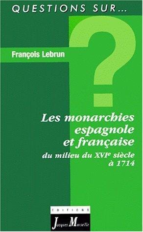 La monarchie française et espagnole