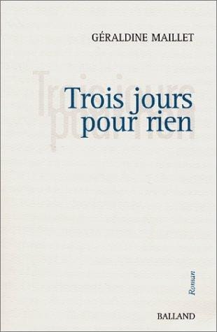Trois jours pour rien