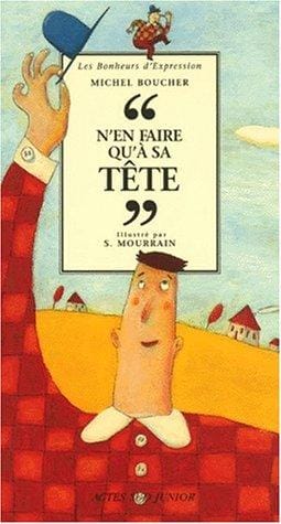 N'en faire qu'à sa tête