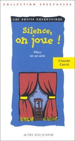 Silence on joue !